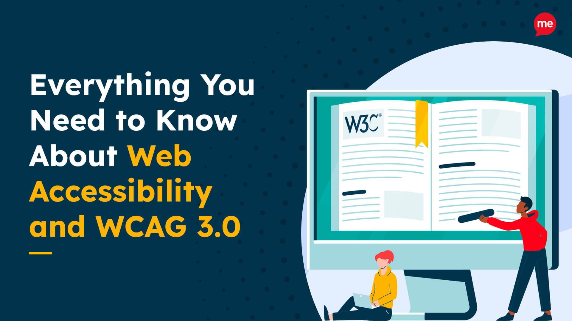 Everything You Need to Know About Web Accessibility and WCAG 3