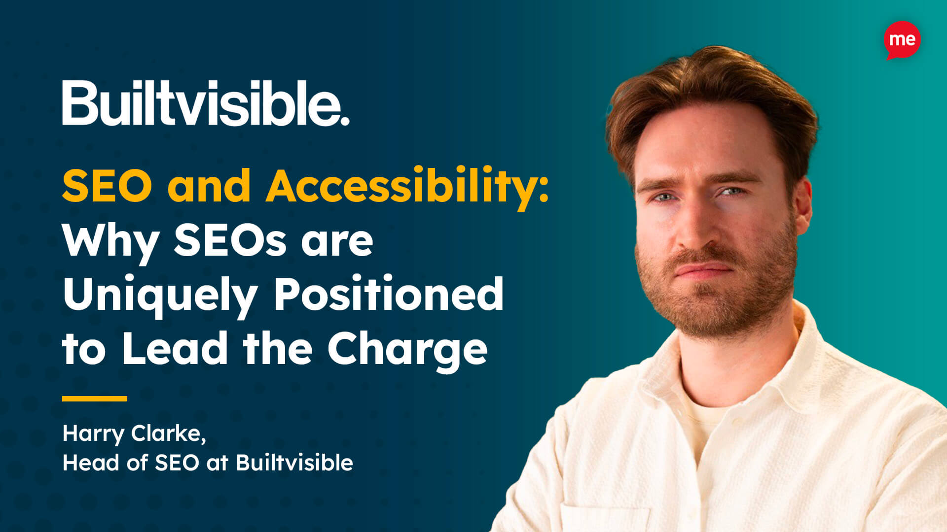 SEO and Accessibility: Why SEOs are Uniquely Positioned to Lead the Charge. Headshot of Harry Clarke