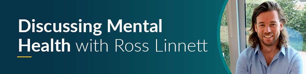 Discussing Mental Health with Ross Linnett