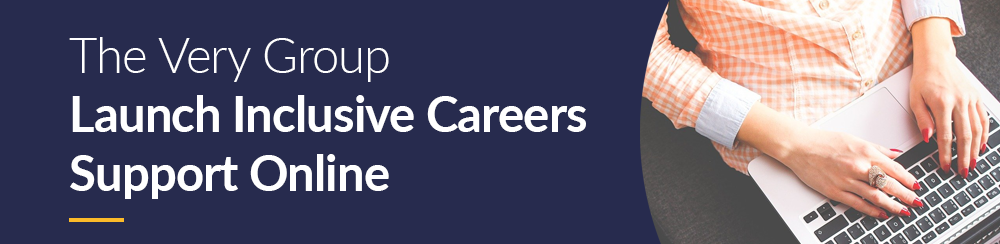 Very Launch Inclusive Careers Support Online