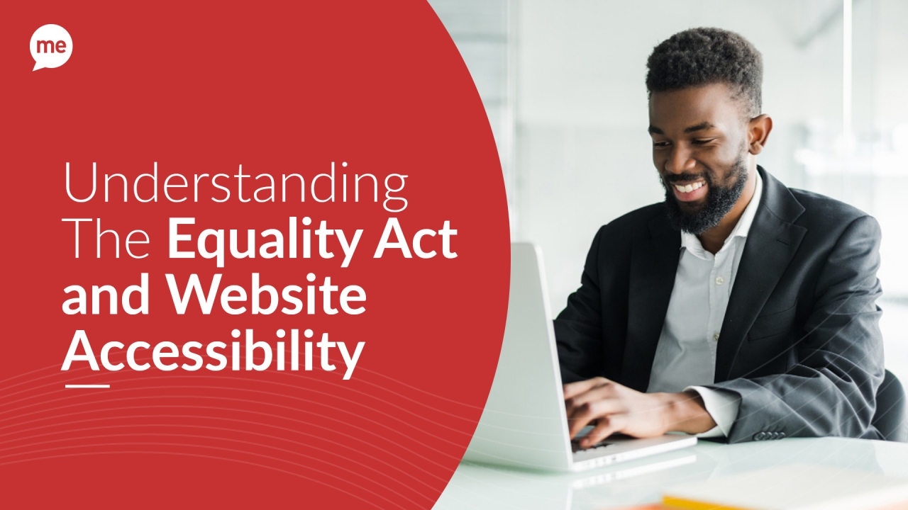 Understanding The Equality Act and Website Accessibility