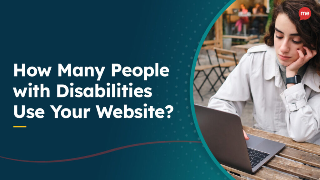 How many people with disabilities use your website with an image of a woman in a white shirt looking at her laptop.