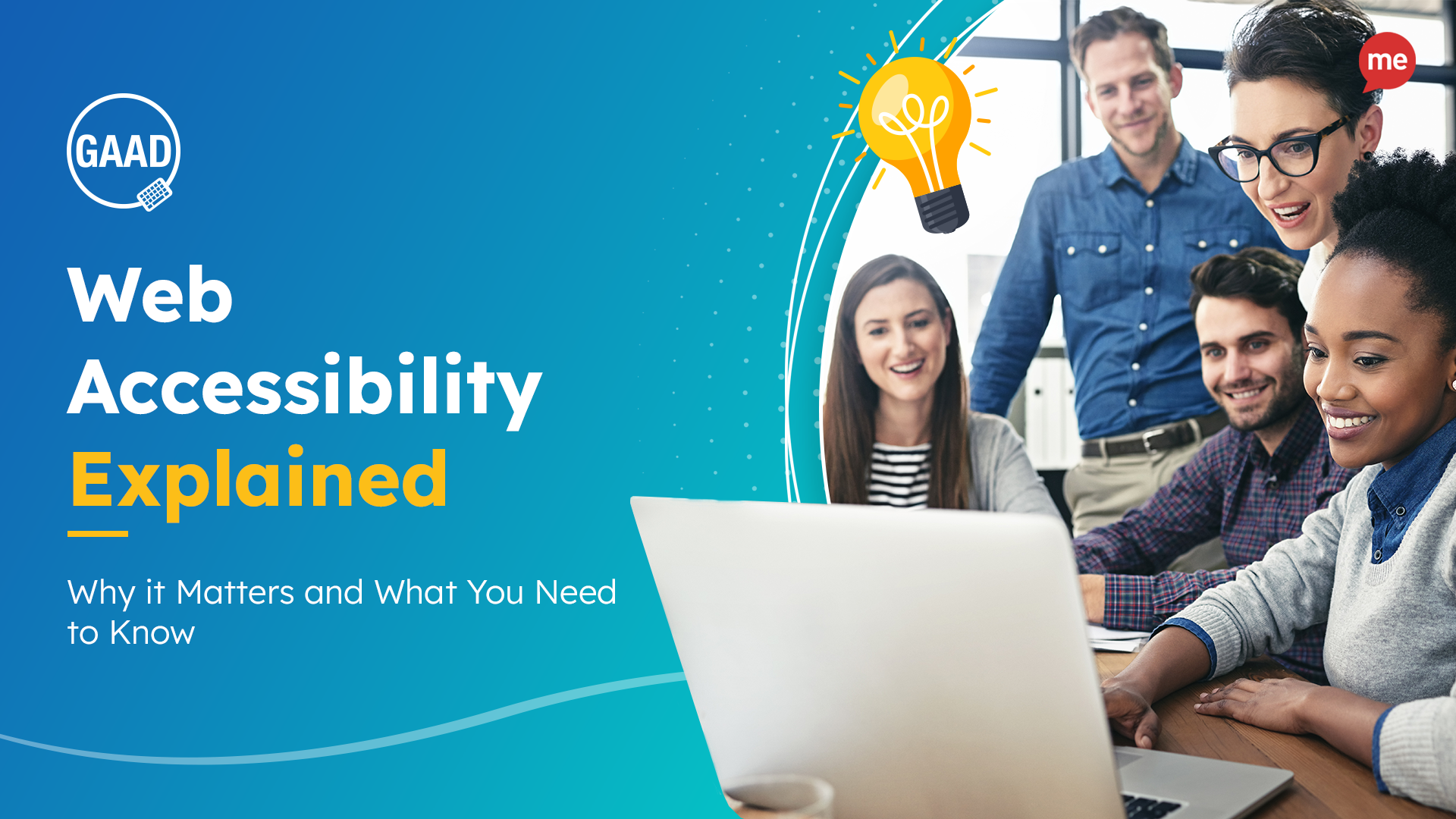 Web Accessibility Explained. Why it matters and what you need to know with images 5 people looking at a laptop.