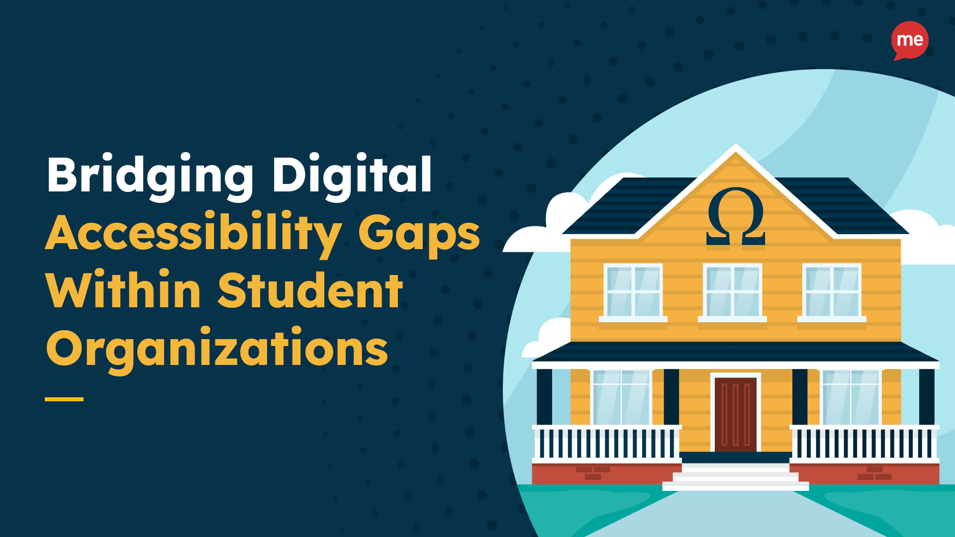 Bridging Digital Accessibility Gaps Within Student Organizations with an image of a yellow house with a fraternity symbol at the front of the house