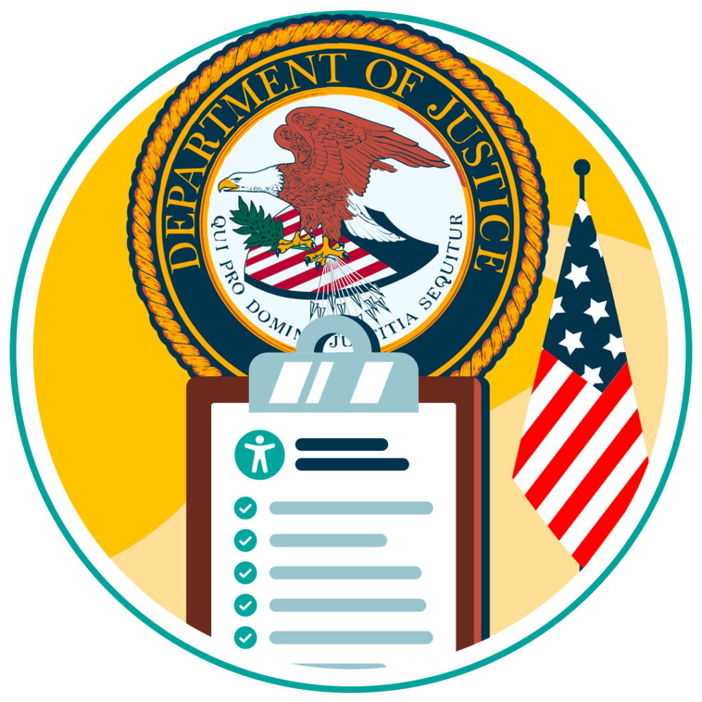Department of Justice seal with a clipboard with an accessibility icon and the US flag