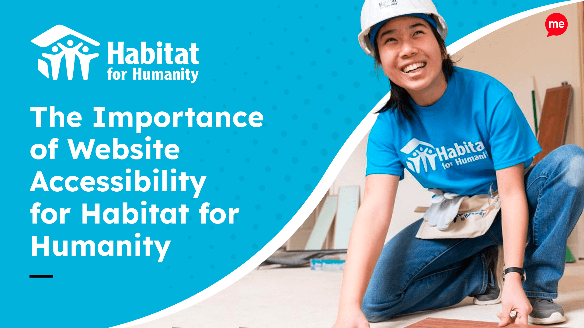 The Importance of Website Accessibility for Habitat for Humanity with an image of a young woman at a Habitat for Humanity build site