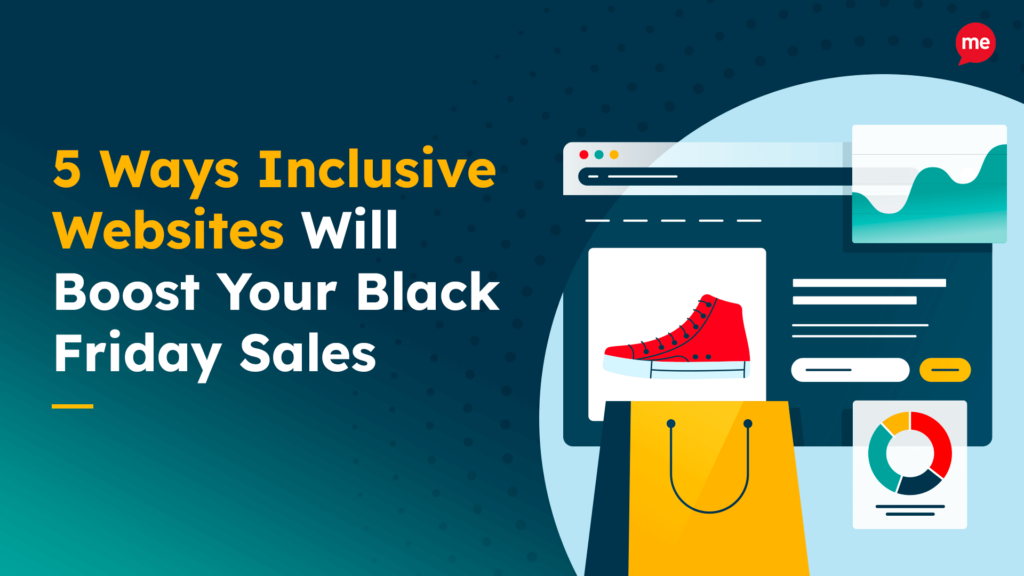 5 Ways Inclusive Websites Will Boost Your Black Friday Sales