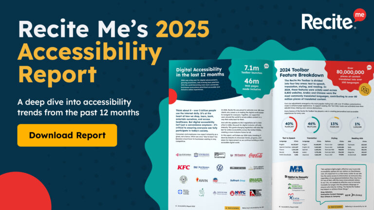 Recite Me's 2025 Accessibility Report. A deep dive into accessibility trends from the past 12 months. Download Report.