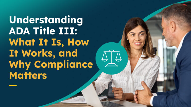 Understanding ADA Title III: What It Is, How It Works, and Why Compliance Matters