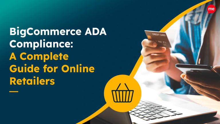 BigCommerce ADA Compliance A Complete Guide for Online Retailers