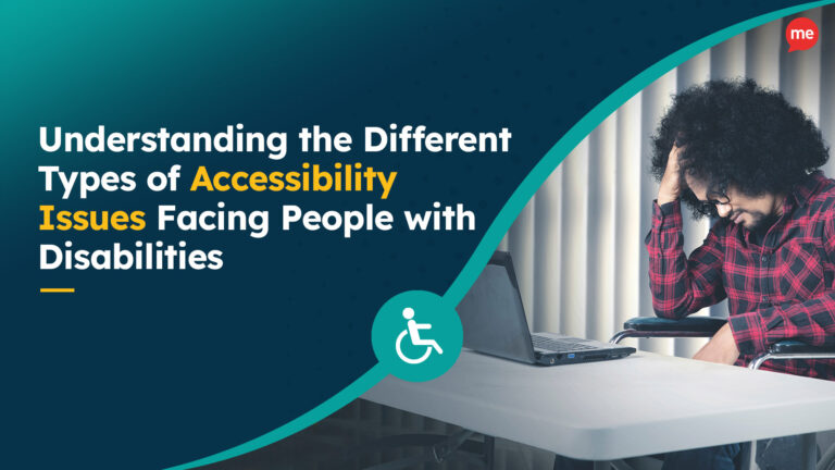 Understanding the Different Types of Accessibility Issues Facing People with Disabilities