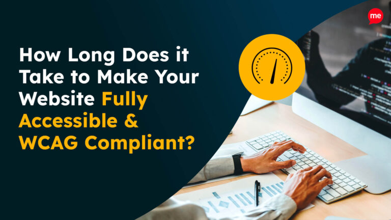 How long does it take to make your website fully accessible & WCAG compliant?