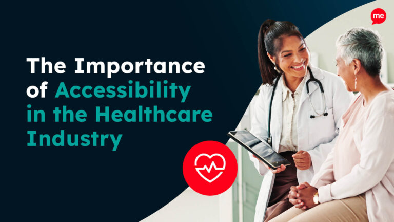 The Importance of Accessibility in the Healthcare Industry