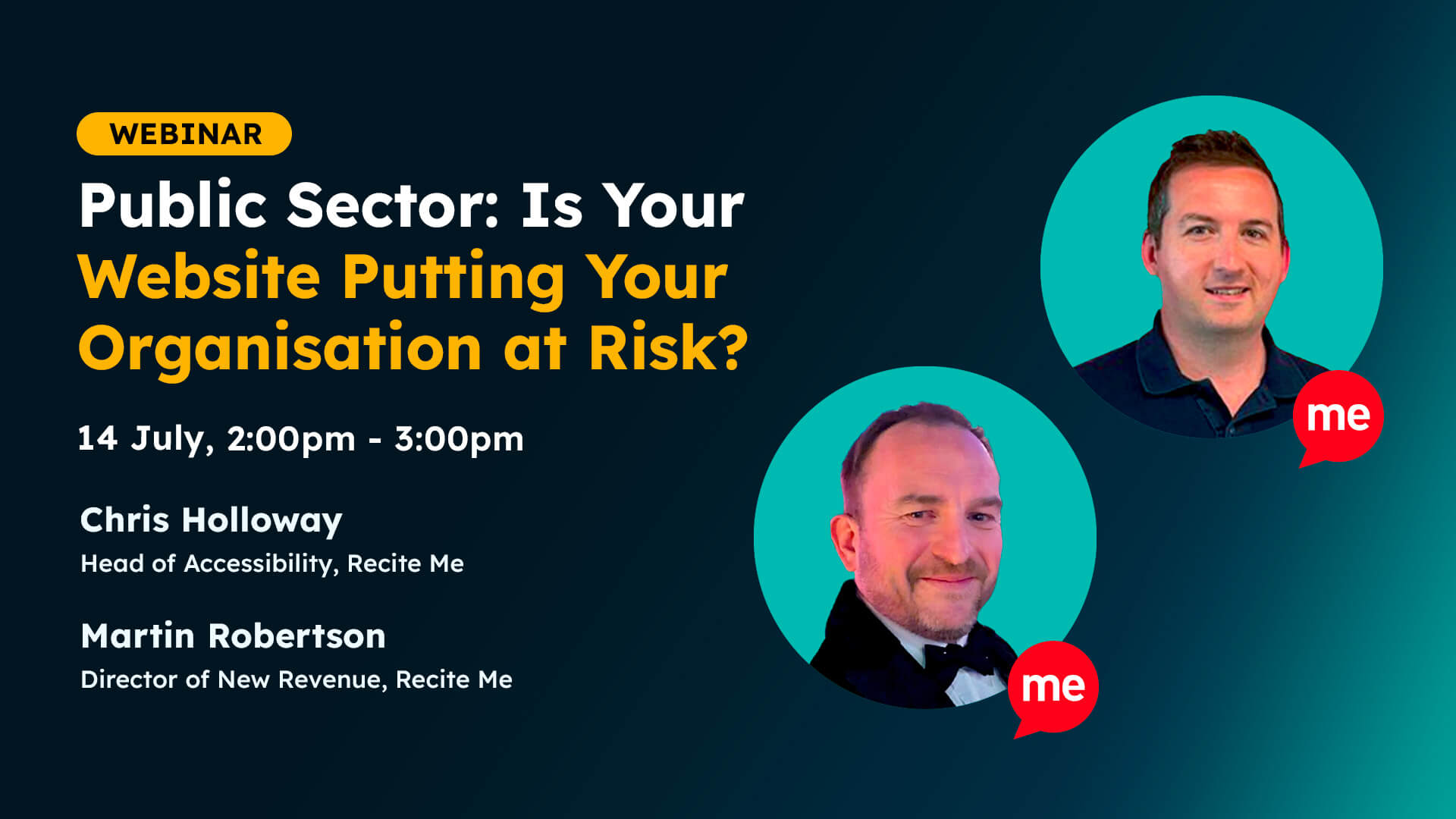 Promotional graphic for a Recite Me webinar titled “Public Sector: Is Your Website Putting Your Organisation at Risk?” taking place on 14 July, 2:00pm–3:00pm. Speakers are Chris Holloway, Head of Accessibility, and Martin Robertson, Director of New Revenue, with headshots displayed on the right.