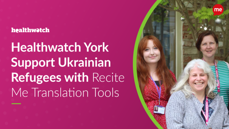 Healthwatch York Support Ukrainian Refugees with Recite Me Translation Tools