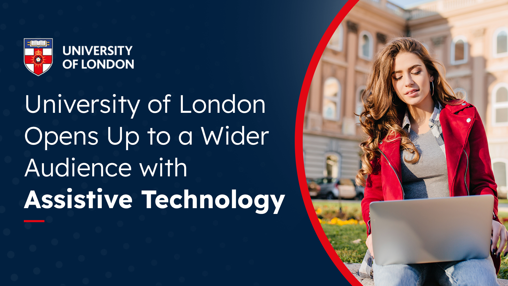The University of London Opens Up to a Wider Audience with Assistive Technology