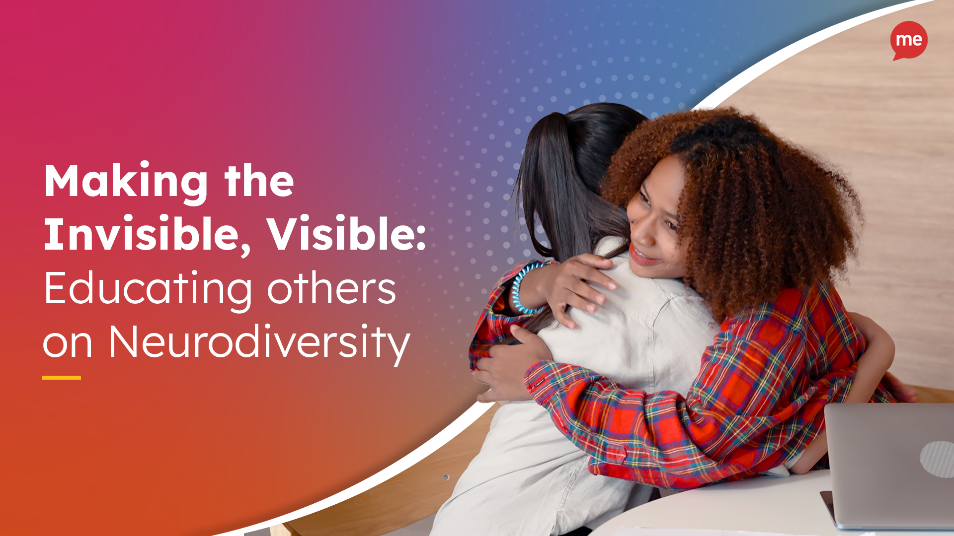 Making the Invisible, Visible: Educating others on Neurodiversity
