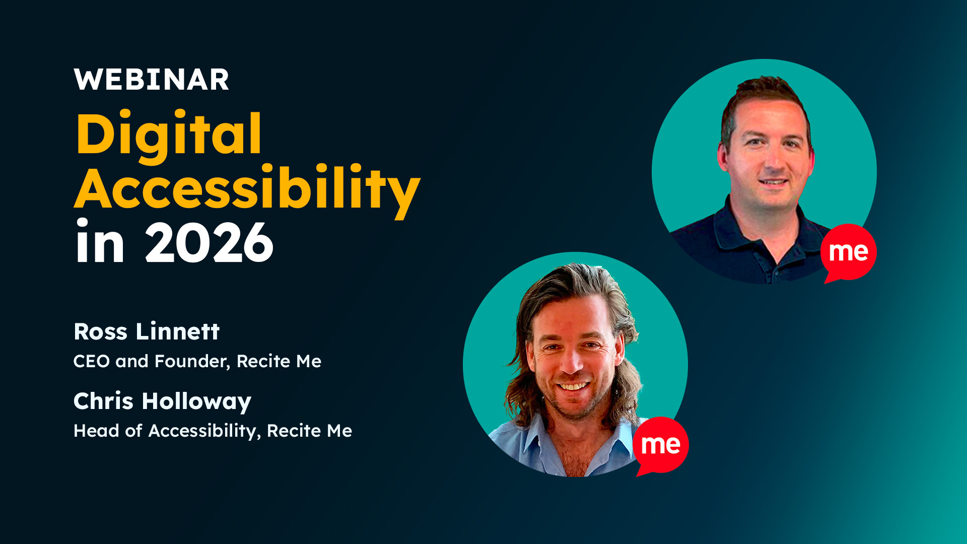 Webinar graphic titled “Digital Accessibility in 2026” featuring speakers Ross Linnett, CEO and Founder of Recite Me, and Chris Holloway, Head of Accessibility at Recite Me, with headshots on a dark blue background.
