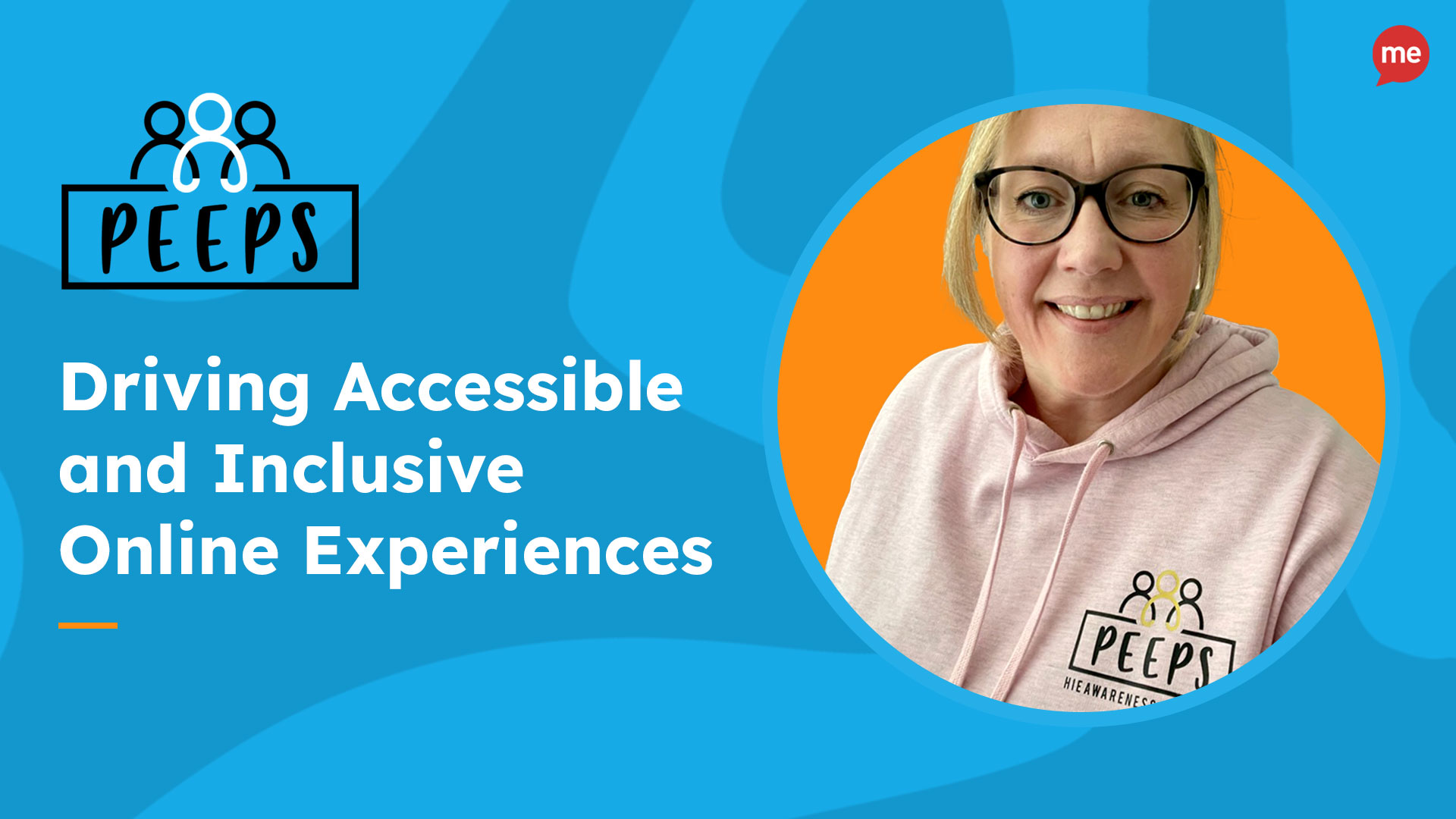 Headshot of Sarah smiling into the camera and wearing a Peeps hoodie alongside text that reads Driving Accessible and Inclusive Online Experiences at Peeps