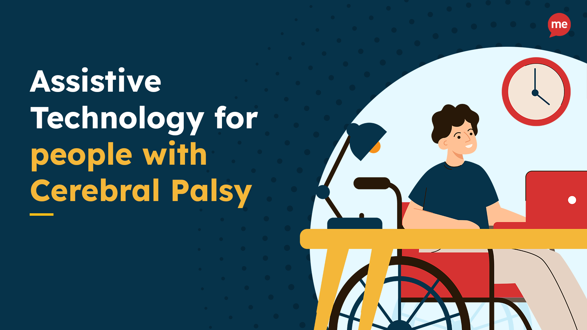 Assistive Technology for people with Cerebral Palsy