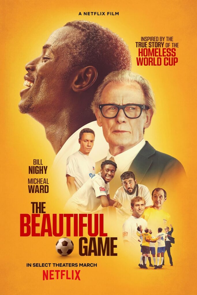 Film cover for the Beautiful Game, Netflix film based on the Homeless World Cup