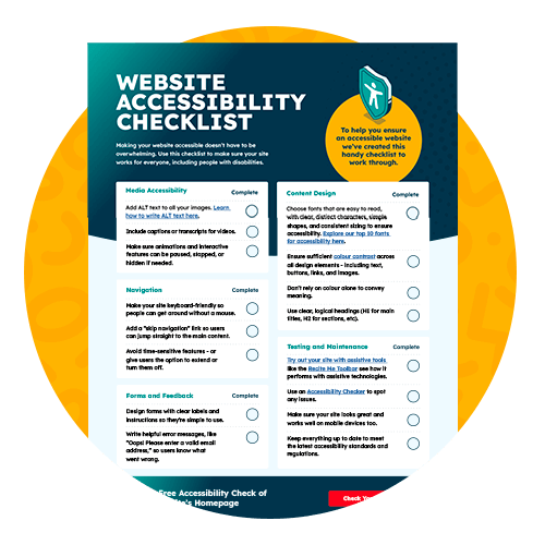 Circular graphic showing a ‘Website Accessibility Checklist’ with sections for Media Accessibility, Navigation, Forms and Feedback, Content Design, and Testing and Maintenance. Each section has short tips and checkboxes to mark tasks as complete.