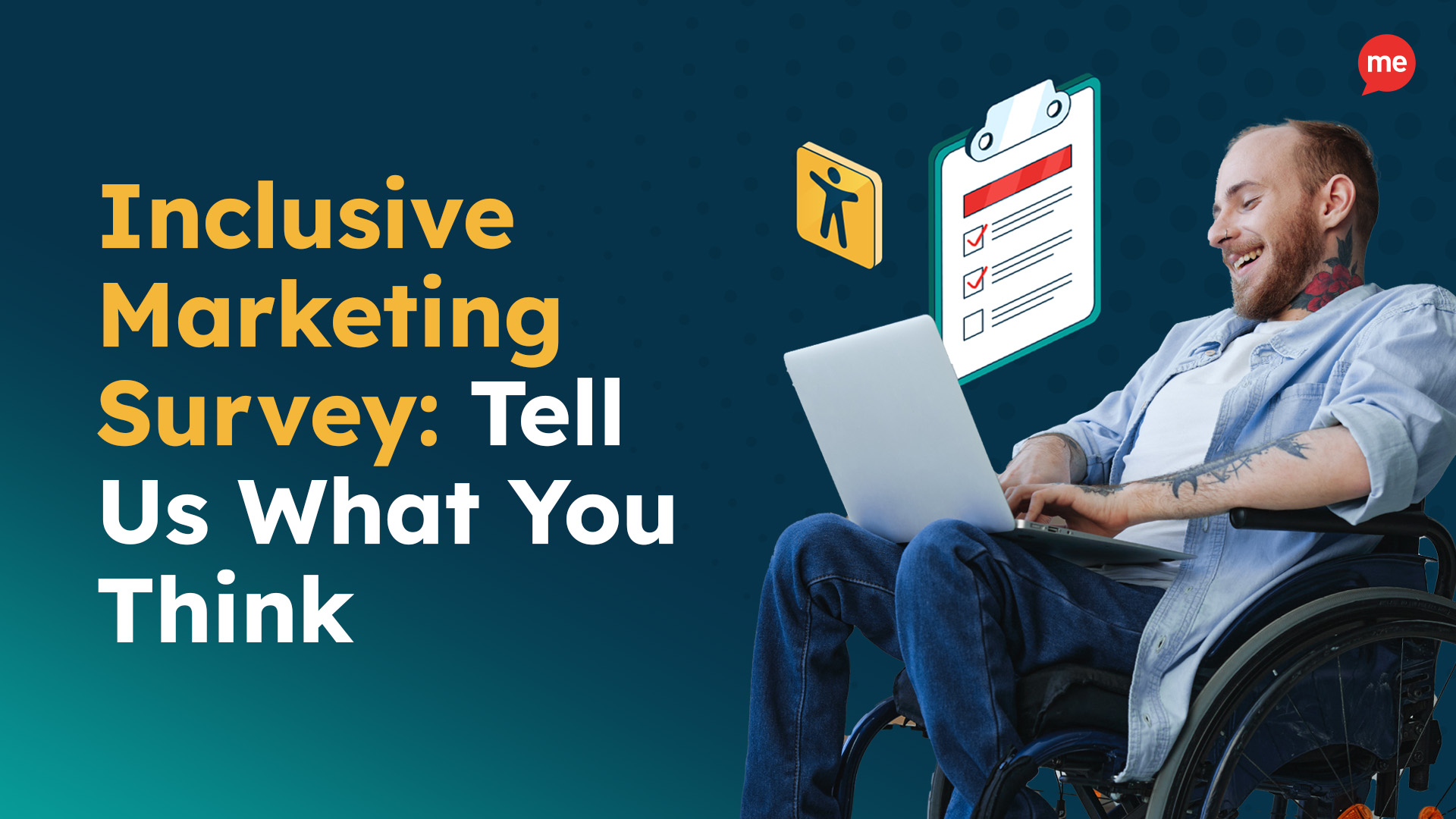 Banner featuring the text 'Inclusive Marketing Survey: Tell Us What You Think' in bold yellow and white letters on a gradient blue background, alongside a smiling man in a wheelchair using a laptop, with illustrated icons of accessibility and a checklist in the background.