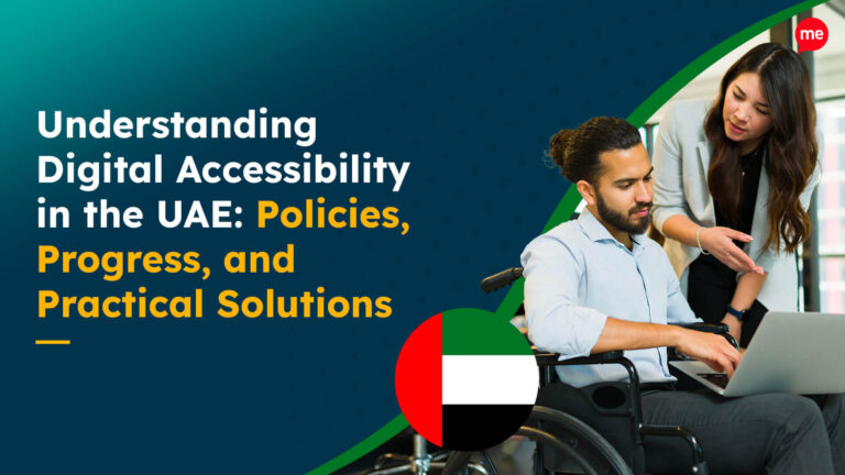Understanding Digital Accessibility in the UAE: Policies, Progress, and Practical Solutions