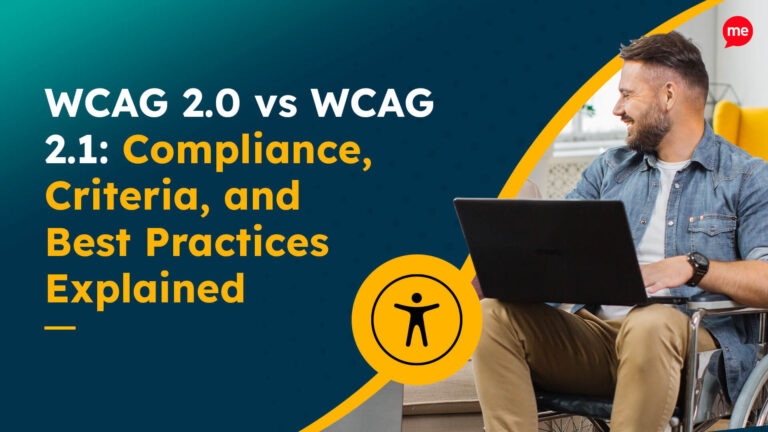 WCAG 2.0 vs WCAG 2.1- Compliance, Criteria, and Best Practices Explained