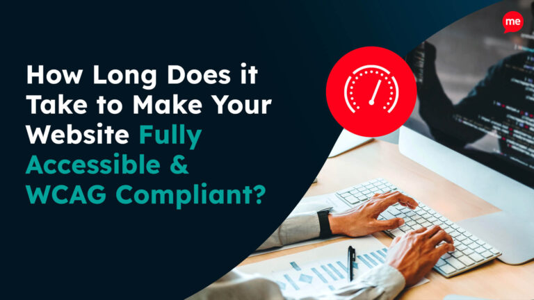 How long does it take to make your website fully accessible & WCAG compliant?