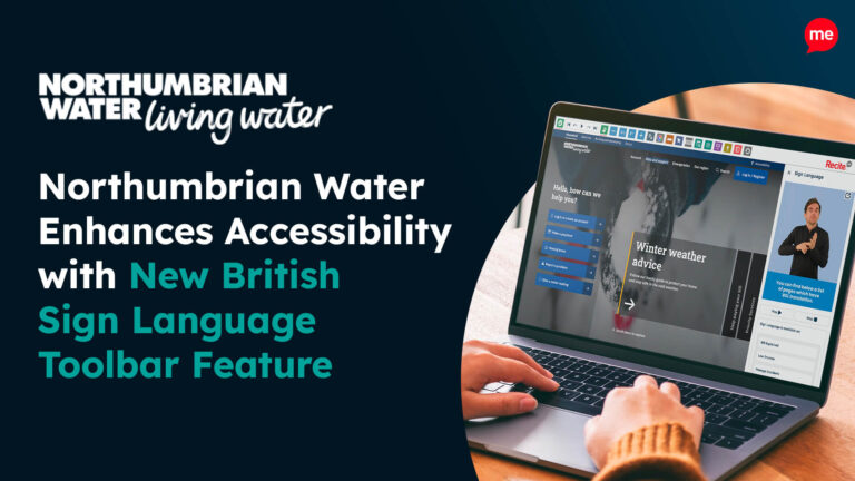 Northumbrian Water Enhances Accessibility with New BritishSign Language Toolbar Feature 