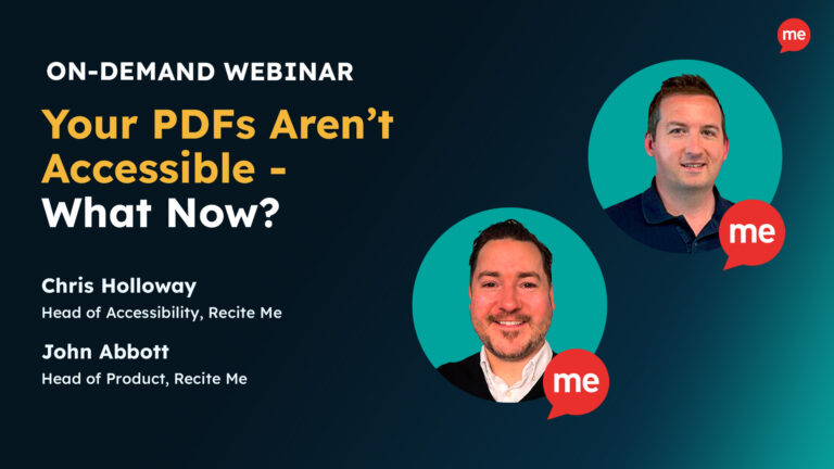On-demand webinar titled “Your PDFs Aren’t Accessible – What Now?” featuring speakers Chris Holloway, Head of Accessibility at Recite Me, and John Abbott, Head of Product at Recite Me, with their headshots displayed on the right.