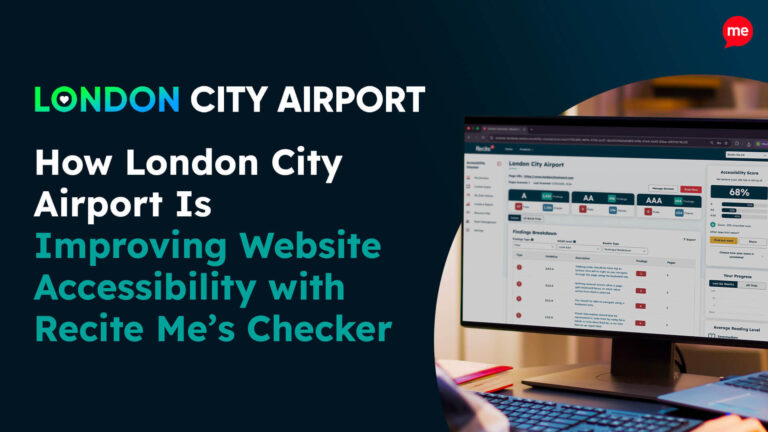 Graphic promoting how London City Airport is improving website accessibility using Recite Me’s accessibility checker, with a dashboard shown on screen.